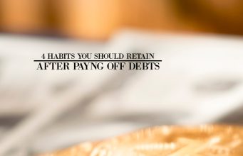 4 Financial Habits to Keep Even After Becoming Debt-Free