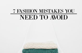 7 Common Fashion Mistakes You Should Steer Clear Of